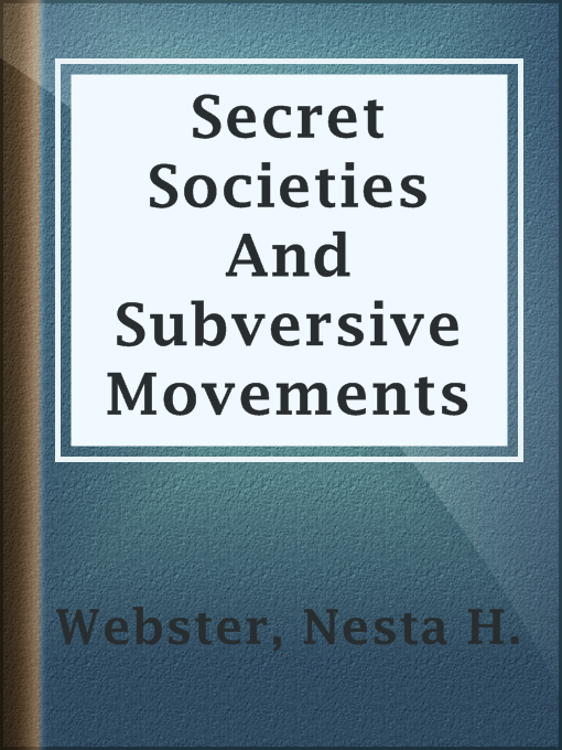 Title details for Secret Societies And Subversive Movements by Nesta H. Webster - Wait list